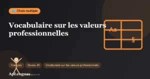 Vocabulaire sur les valeurs professionnelles